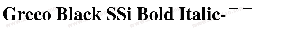Greco Black SSi Bold Italic字体转换